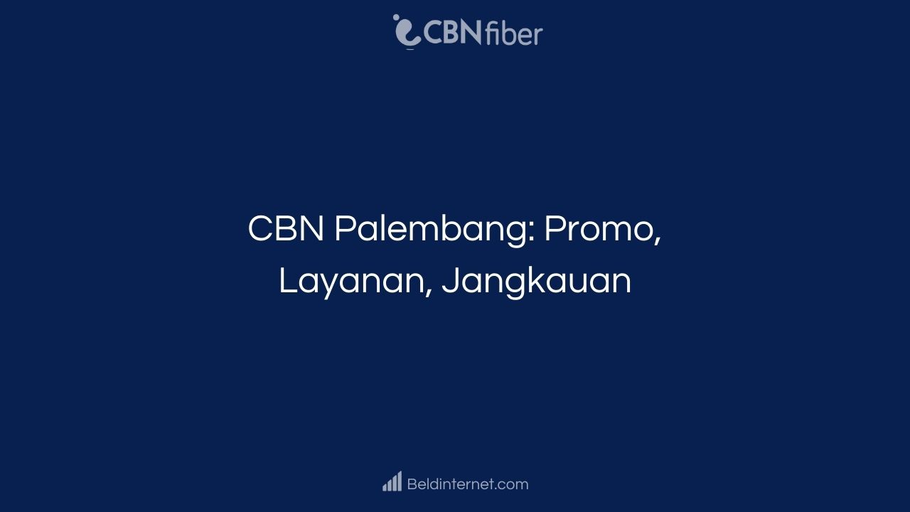 CBN Palembang_ Promo, Layanan, Jangkauan