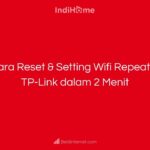 Cara Reset & Setting Wifi Repeater TP-Link dalam 2 Menit