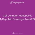 Cek Jaringan MyRepublic (MyRepublic Coverage Area) 2023
