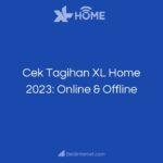 Cek Tagihan XL Home 2023_ Online & Offline