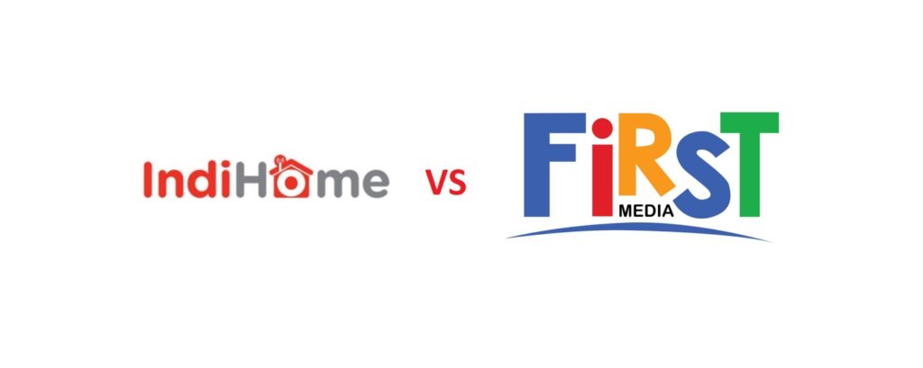 IndiHome VS Firstmedia, Mana yang Lebih Baik