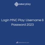 Login MNC Play_ Username & Password 2023