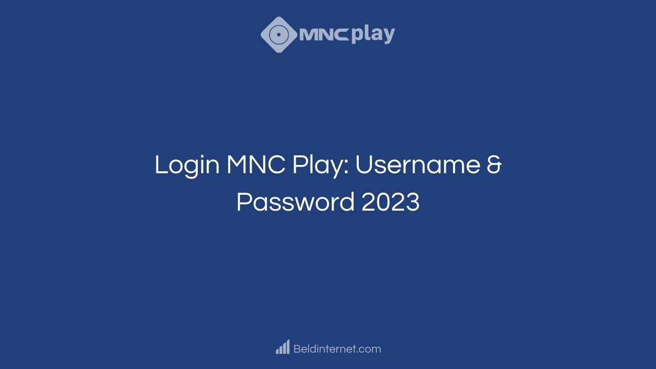 Login MNC Play_ Username & Password 2023