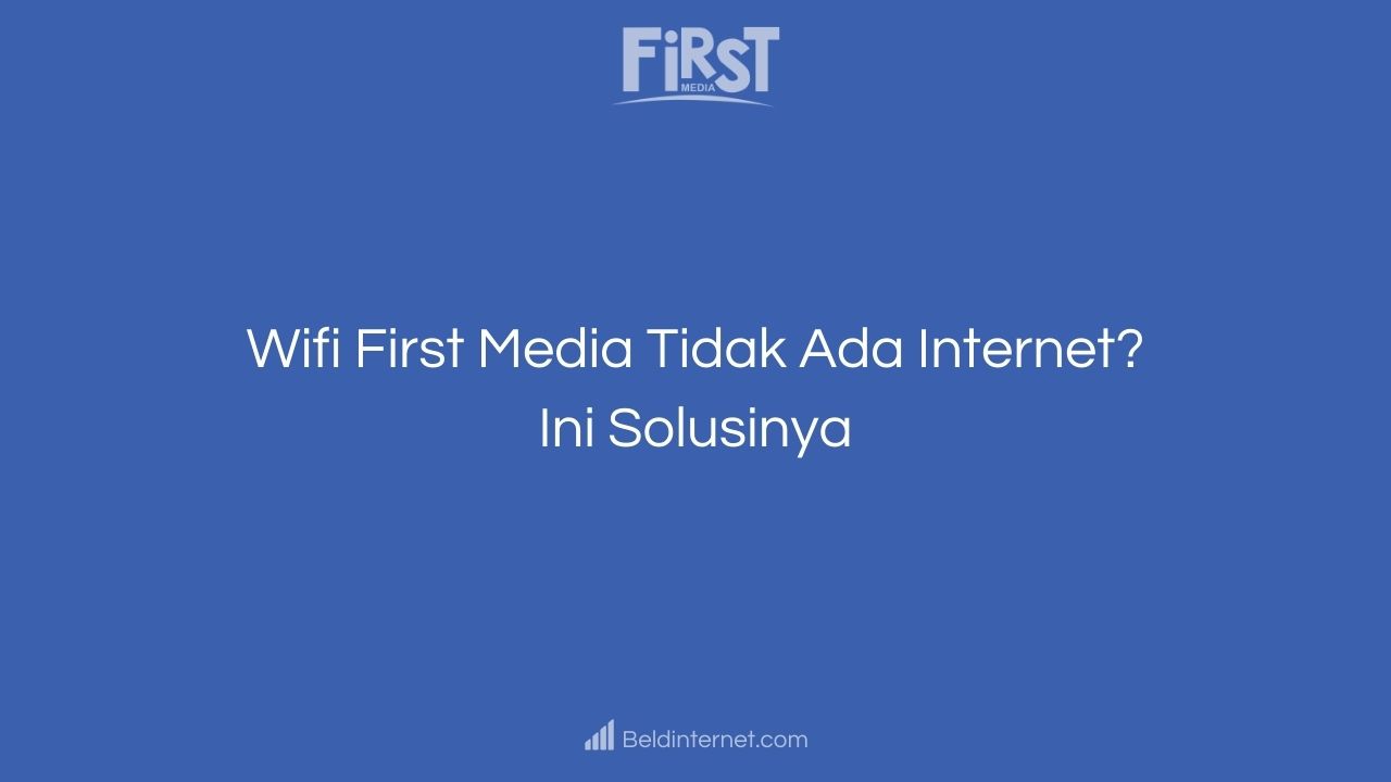 Wifi First Media Tidak Ada Internet_ Ini Solusinya