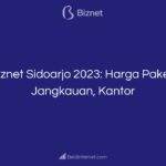 Biznet Sidoarjo 2023_ Harga Paket, Jangkauan, Kantor