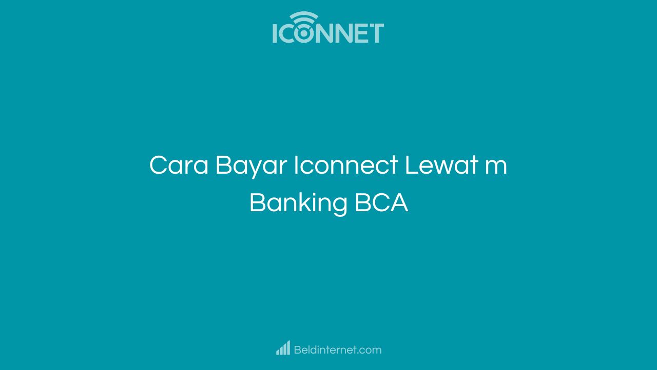 Cara Bayar Iconnect Lewat m Banking BCA