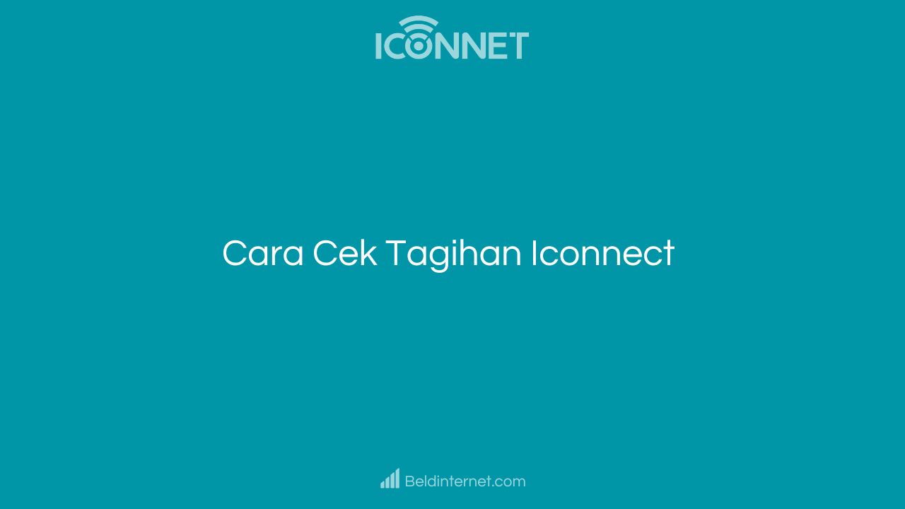 Cara Cek Tagihan Iconnect