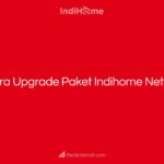 Cara Upgrade Paket Indihome Netflix