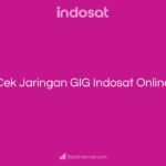 Cek Jaringan GIG Indosat Online