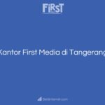 Kantor First Media di Tangerang