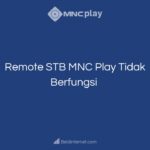 Remote STB MNC Play Tidak Berfungsi