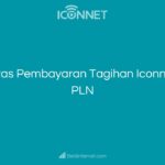 Batas Pembayaran Tagihan Iconnect PLN