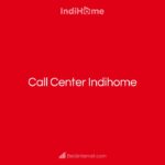 Call Center Indihome