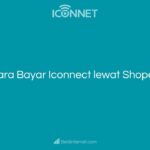 Cara Bayar Iconnect lewat Shopee
