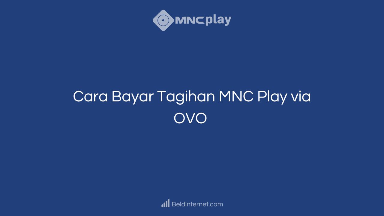 Cara Bayar Tagihan MNC Play via OVO