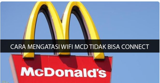 Wifi MCD Tidak Bisa Connect