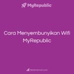 Cara Menyembunyikan Wifi MyRepublic