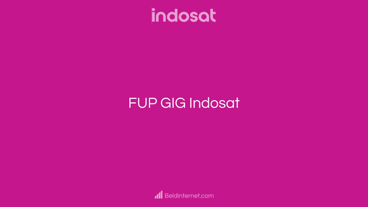 FUP GIG Indosat