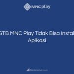 STB MNC Play Tidak Bisa Install Aplikasi
