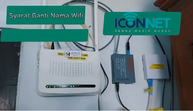 Cara Ganti Nama Wifi Iconnect PLN